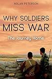 Why Soldiers Miss War: The Journey Home