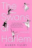 The Swans of Harlem (Adapted for Young Adults): Five Black Ballerinas, a Legacy of Sisterhood, and Their Reclamation of a Groundbreaking History