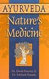 Ayurveda, Nature's Medicine