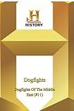 History - Dogfights : Dogfights Of The Middle East (#11)