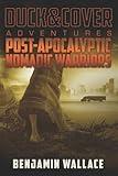 Post-Apocalyptic Nomadic Warriors: A Duck & Cover Adventure