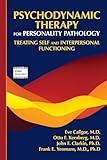 Psychodynamic Therapy for Personality Pathology: Treating Self and Interpersonal Functioning