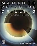 Managed Pressure Drilling: Fundamentals, Methods and Applications (Gulf Drilling Guides)