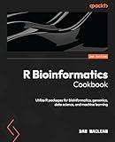 R Bioinformatics Cookbook - Second Edition: Utilize R packages for bioinformatics, genomics, data science, and machine learning