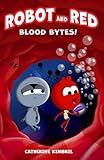 Robot and Red: Blood Bytes!