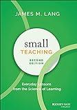 Small Teaching: Everyday Lessons from the Science of Learning