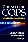 Counseling Cops: What Clinicians Need to Know