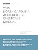 2025 North Carolina Agricultural Chemicals Manual
