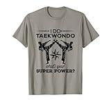 Tae Kwon Do T-Shirt: Taekwondo Kicking Super Power T-Shirt T-Shirt