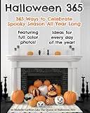 Halloween 365: 365 Ways to Celebrate Spooky Season All Year Long