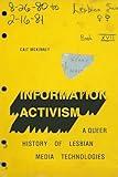 Information Activism: A Queer History of Lesbian Media Technologies (Sign, Storage, Transmission)