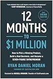 12 Months to $1 Million: How to Pick a Winning Product, Build a Real Business, and Become a Seven-Figure Entrepreneur