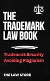 Trademark Law: Protecting and Preventing Illegal Use of Trademarks