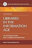 Libraries in the Information Age: An Introduction and Career Exploration (Library and Information Science Text Series)