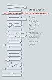 Historiography in the Twentieth Century: From Scientific Objectivity to the Postmodern Challenge