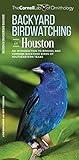 Backyard Birdwatching in Houston: An Introduction to Birding and Common Backyard Birds of Southeastern Texas (All About Birds)