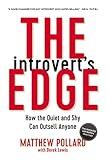 The Introvert's Edge: How the Quiet and Shy Can Outsell Anyone (The Introvert’s Edge Series)