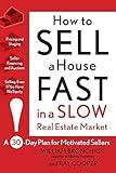 How to Sell a House Fast in a Slow Real Estate Market: A 30-Day Plan for Motivated Sellers