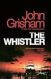 The Whistler: A Novel