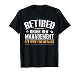 Retired Under New Management See Wife Retirement Men Dad T-Shirt
