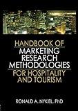 Handbook of Marketing Research Methodologies for Hospitality and Tourism