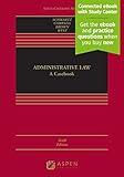 Administrative Law: A Casebook [Connected eBook with Study Center] (Aspen Casebook)