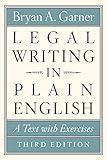 Legal Writing in Plain English, Third Edition: A Text with Exercises (Chicago Guides to Writing, Editing, and Publishing)