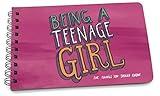 Being a Teenage Girl - Advice and Guidance for Pre-Teen and Early Teenage Girls - Illustrated Version