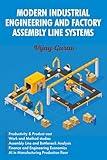 MODERN INDUSTRIAL ENGINEERING AND FACTORY ASSEMBLY LINE SYSTEMS