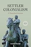 Settler Colonialism: A Theoretical Overview (Cambridge Imperial and Post-Colonial Studies)