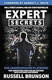 Expert Secrets: The Underground Playbook for Converting Your Online Visitors into Lifelong Customers