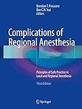 Complications of Regional Anesthesia: Principles of Safe Practice in Local and Regional Anesthesia