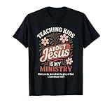 Teaching Kids About Jesus is My Ministry Christian Teacher T-Shirt