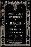 Bach: Music in the Castle of Heaven