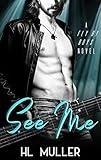 See Me: A rockstar romance (Fly By Boys Book 1)