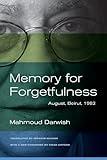 Memory for Forgetfulness: August, Beirut, 1982 (Literature of the Middle East)