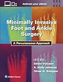 Minimally Invasive Foot and Ankle Surgery: A Percutaneous Approach