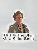 ANHGLORYPAPER Pack 3 This is The Skin of a Killer Bella Edward Cullen Twilight saga Sticker 3""