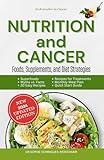 NUTRITION and CANCER: Foods, Supplements, and Diet Strategies (Smart Nutrition)