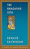 The Bhagavad Gita (Easwaran's Classics of Indian Spirituality)