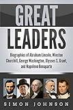 Great Leaders: Biographies of Abraham Lincoln, Winston Churchill, George Washington, Ulysses S. Grant, and Napoleon Bonaparte