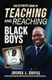 The Ultimate Guide to Teaching and Reaching Black Boys