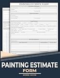 Painting Estimate Form: Ideal for professional painting companies or self-employed contractors | 120 Pages.