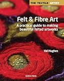 Felt and Fibre Art (Textile Artist)