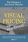 Visual Pricing for Real Estate (The Real Estate Pricing Answers)