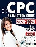 CPC Exam Study Guide: Be prepared to excel! Tests | Q&A | Medical Billing & Coding | Extra Content