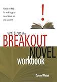 Writing the Breakout Novel Workbook