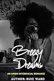 Breezy Dreams:An A.M.B.W Interracial Romance