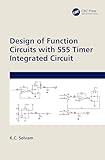 Design of Function Circuits with 555 Timer Integrated Circuit