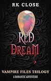 Red Dream: A Vampire Files Novel #3 (Vampire Files Trilogy)